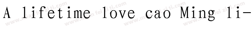 A lifetime love cao Ming li字体转换